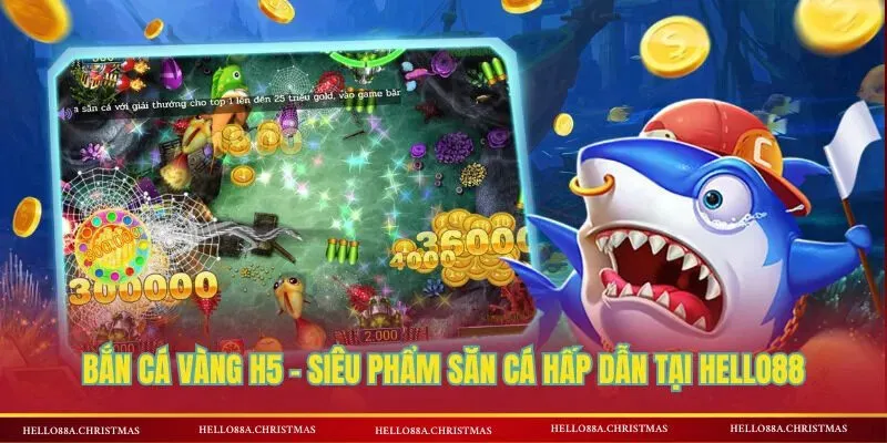 Bắn cá vàng H5